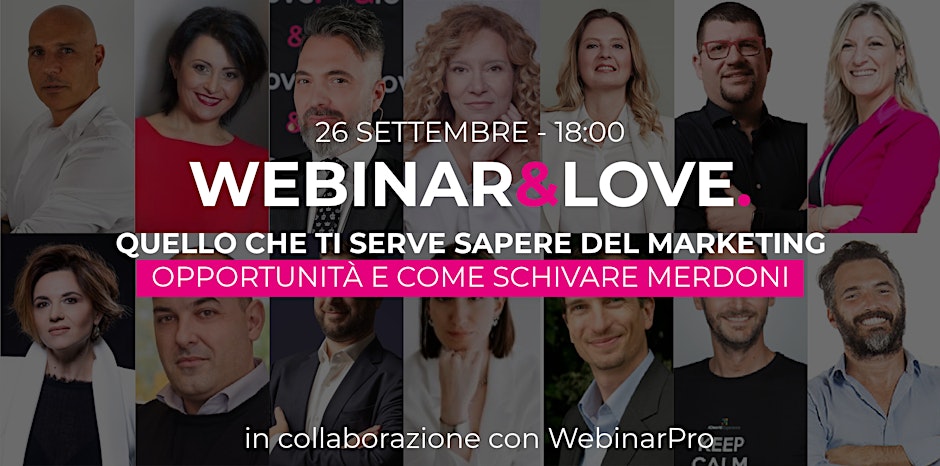 Webinar&Love: quello che ti serve sapere del marketing, 26 settembre 2024