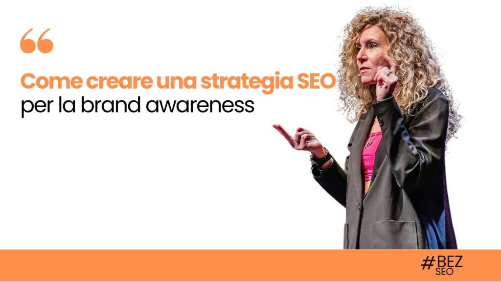 Come creare una strategia SEO per la brand awareness