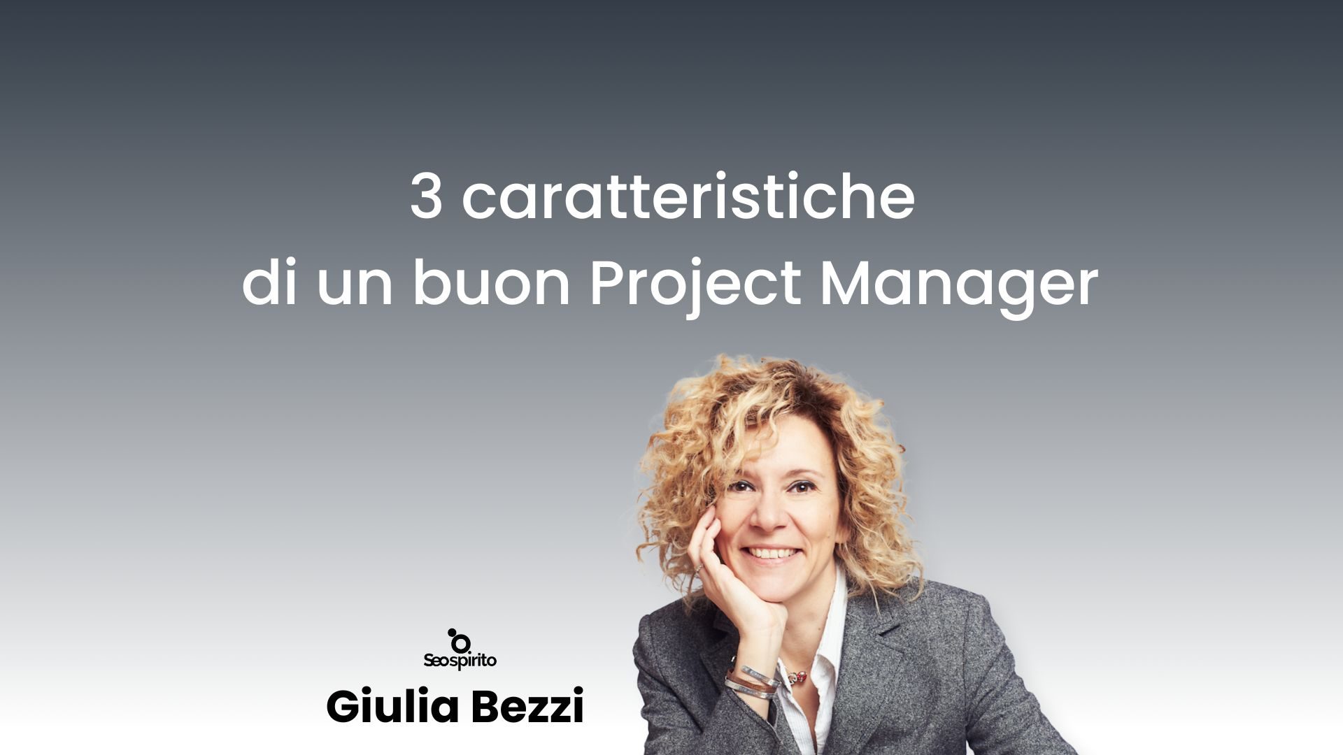 3 caratteristiche di un buon Project Manager